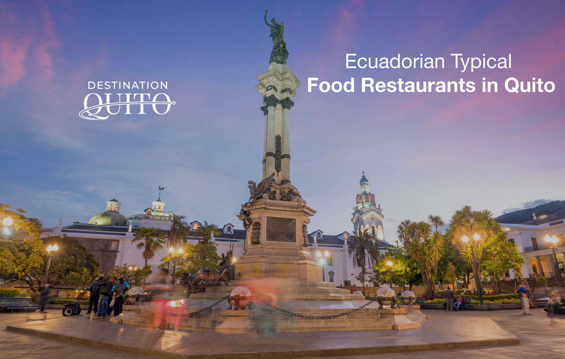 Ecuadorian Typical Food Restaurants in Quito