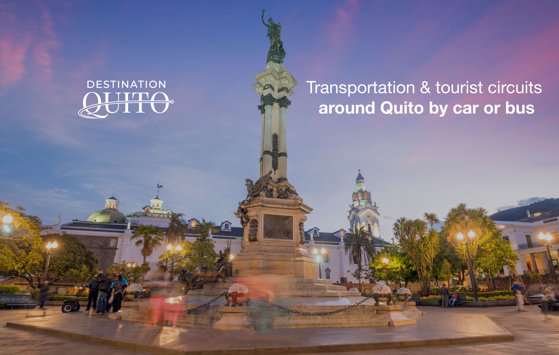 Transportation & tourist circuits around Quito by car or bus